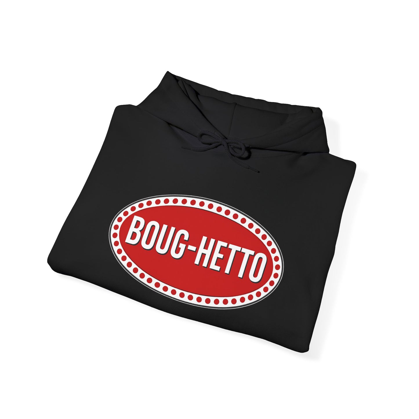 BougHetto Hoodie Sweatshirt