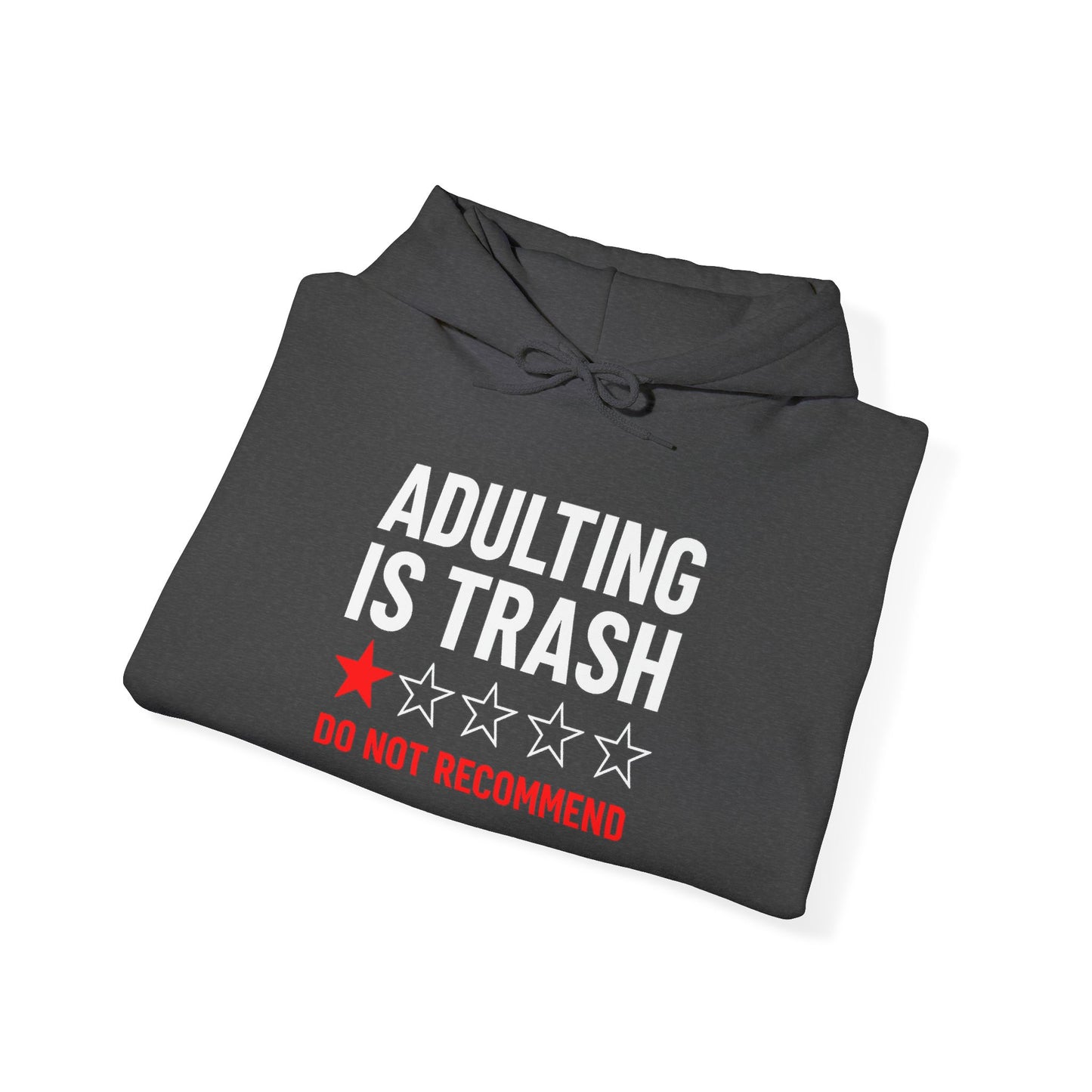 Adulting is Trash Hoodie Sweatshirt