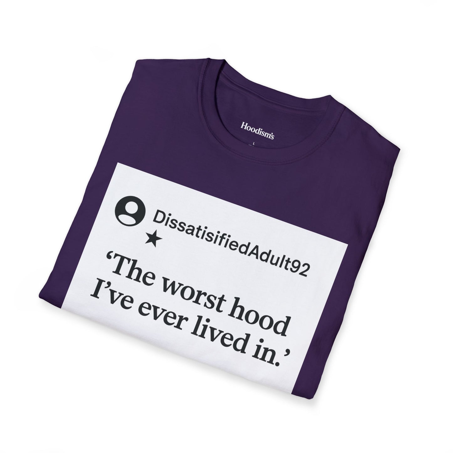 Worst Hood Ever  Tee