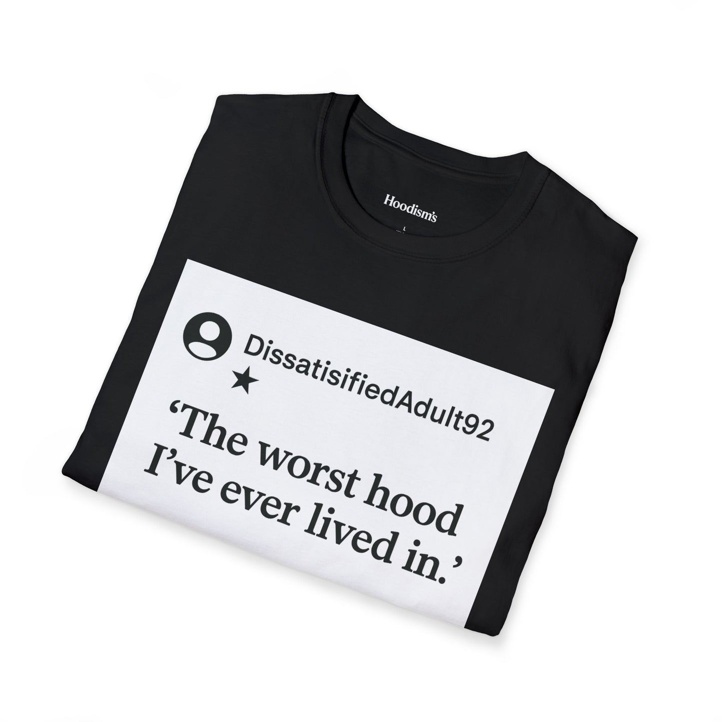 Worst Hood Ever  Tee