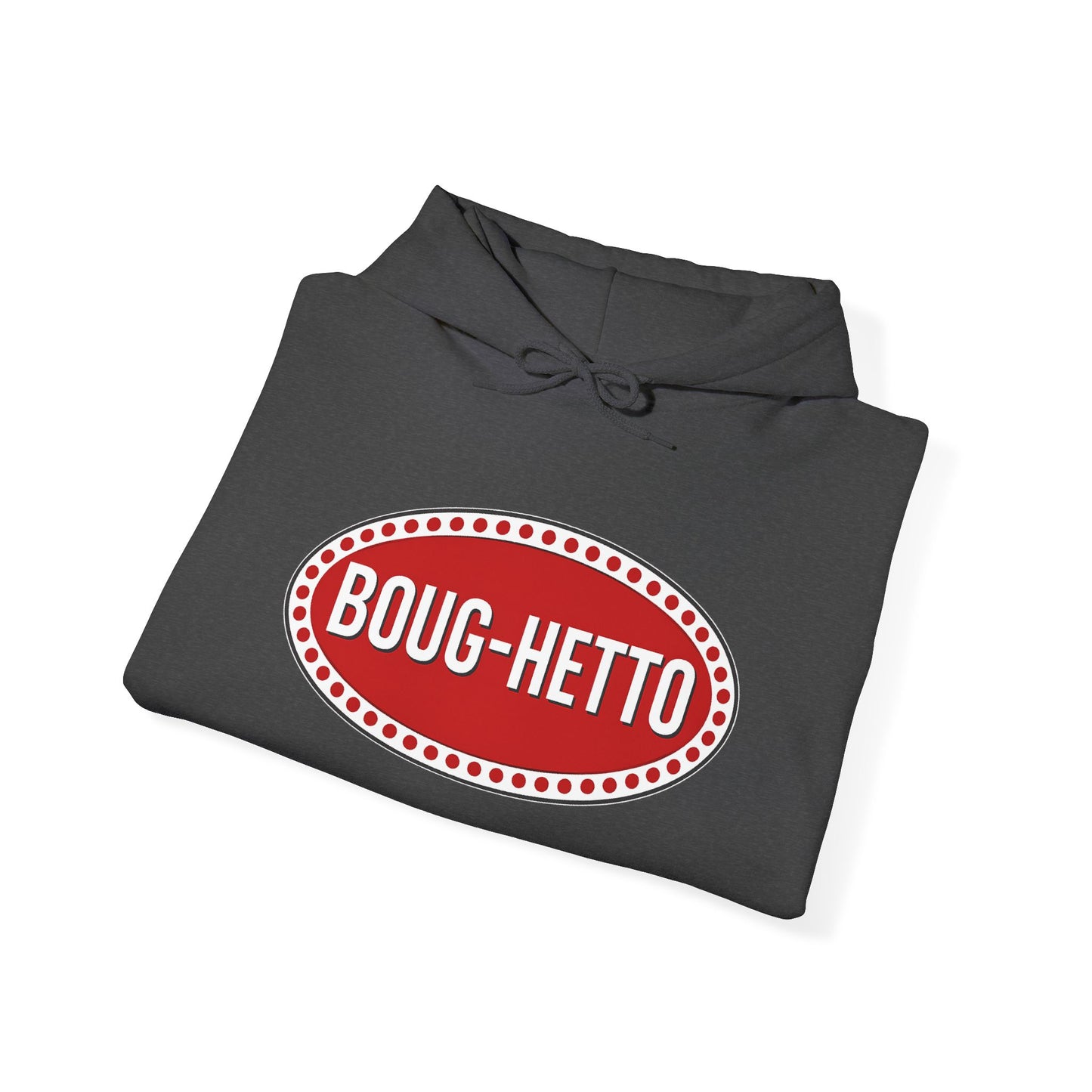 BougHetto Hoodie Sweatshirt